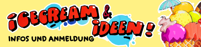 Hier gehts zu Infos und zur Anmeldem�glichkeit f�r Icecream & Ideen